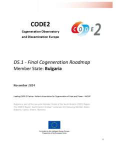 CODE2 Cogeneration Observatory and Dissemination Europe D5.1 - Final Cogeneration Roadmap Member State: Bulgaria