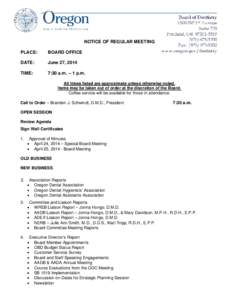 NOTICE OF REGULAR MEETING PLACE: BOARD OFFICE  DATE: