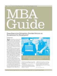 May 19 , 2014 • An Advertising Supplement to the Los Angeles Business Journal  MBA Guide Does Executive Education Provide Return on Investment for Employers?