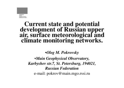 Current state and potential development of Russian upper air ssurface air, rface meteorological and climate monitoring networks.
