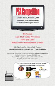 Grand Prize, Video $2,000 Additional Prizes totaling $4,000 for Audio and Video prize winners 4th Annual Auto Theft Crime Prevention