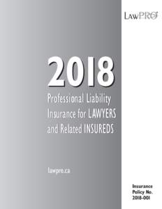 2018  Professional Liability Insurance for LAWYERS and Related INSUREDS lawpro.ca