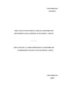 5 DECEMBER 2011 JUDGMENT APPLICATION OF THE INTERIM ACCORD OF 13 SEPTEMBERTHE FORMER YUGOSLAV REPUBLIC OF MACEDONIA v. GREECE)