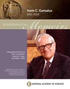 Irwin C. Gunsalus 1912–2008 A Biographical Memoir by Hans Frauenfelder, Stephen G. Sligar,