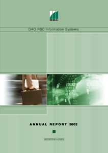 OAO RBC Information Systems  A N N U A L R E P O R T 2002 MOSCOW