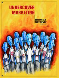 UNDERCOVER MARKETING SELLING AN EXPERIENCE Craig Silverman