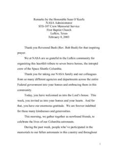 Remarks by the Honorable Sean O’Keefe NASA Administrator STS-107 Crew Memorial Service First Baptist Church Lufkin, Texas February 8, 2003