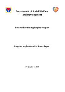 Department of Social Welfare and Development Pantawid Pamilyang Pilipino Program  Program Implementation Status Report