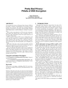 Pretty Bad Privacy: Pitfalls of DNS Encryption Haya Shulman Fachbereich Informatik Technische Universität Darmstadt