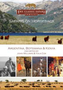 Safaris on Horseback  Argentina, Botswana & Kenya escorted by John Williams & Yola Cox