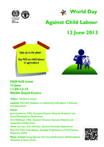 World Day Against Child Labour 12 June 2013 Step up to the plate! Say NO to child labour