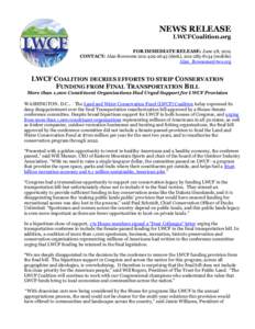 NEWS RELEASE  LWCFCoalition.org FOR IMMEDIATE RELEASE: June 28, 2012 CONTACT: Alan Rowsome[removed]desk), [removed]mobile)