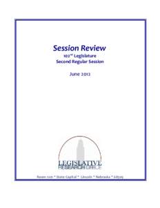 Session Review 102nd Legislature Second Regular Session June 2012