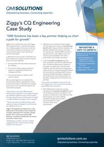 Ziggy’s CQ Engineering Case Study “QMI Solutions has been a key partner helping us chart a path for growth” Sigbert and Linda Butschle have built Ziggy’s CQ Engineering from a small family business