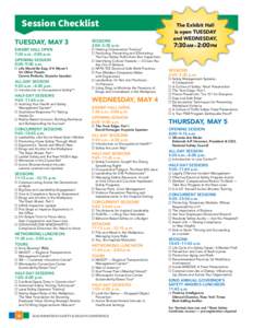 Session Checklist TUESDAY, MAY 3 EXHIBIT HALL OPEN 7:30 a.m.–2:00 p.m. OPENING SESSION 8:00–9:00 a.m.
