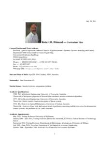 July 19, 2011  Robert R. Bitmead — Curriculum Vitæ Current Position and Work Address: Professor, Cymer Corporation Endowed Chair for High-Performance Dynamic Systems Modeling and Control, Department of Mechanical and 