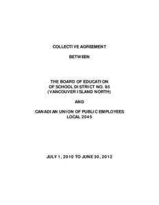 COLLECTIVE AGREEMENT BETWEEN THE BOARD OF EDUCATION OF SCHOOL DISTRICT NO. 85 (VANCOUVER ISLAND NORTH)
