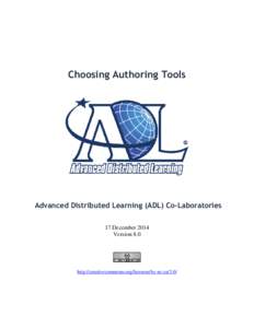 Choosing Authoring Tools  Advanced Distributed Learning (ADL) Co-Laboratories 17 December 2014 Version 8.0