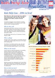 Newsletter  AUTUMN 2007 Kids Help Line[removed]in brief Kids Help Line calls remain high from children