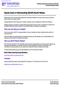 Printed from onat 17:27:25  Professionalising the social care workforce and protecting the public  Social Care in Partnership (SCiP) North Wales