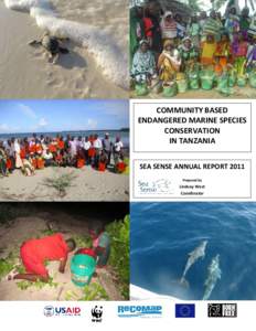 Sea Sense Annual Report January – December 2011 COMMUNITY BASED ENDANGERED MARINE SPECIES CONSERVATION