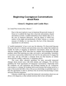 4  Beginning Courageous Conversations about Race Glenn E. Singleton and Cyndie Hays As Cornel West wrote in Race Matters: 1