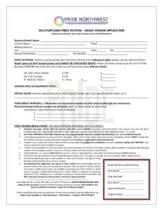 2015 PORTLAND PRIDE FESTIVAL - SNACK VENDOR APPLICATION (Please print this form, then scan & email or fax to Pride Northwest) Business/Booth Name: _________________________________________________________________________