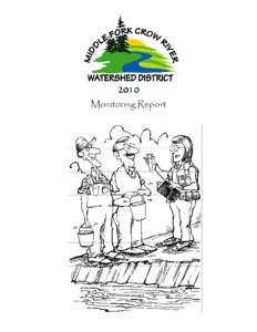 Monitoring Report Why monitor our waters? The Middle Fork Crow River Watershed District (MFCRWD) was formed in 2005 to
