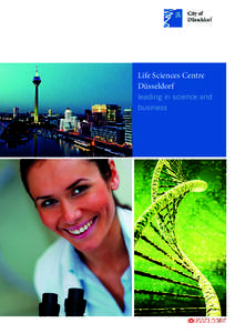 Life Sciences Centre Düsseldorf leading in science and business  Life sciences are research for life. That means using the opportunities offered by science responsibly for the benefit of humans, animals