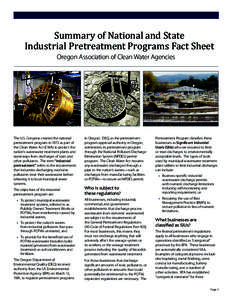Summary of National and State Industrial Pretreatment Programs Fact Sheet Oregon Association of Clean Water Agencies The U.S. Congress created the national pretreatment program in 1972 as part of