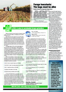 Forage inoculants: The bugs must be alive Renato J. Schmidt for Progressive Forage Grower Microbial forage inoculants are the principal type of silage additive in the U.S. These products supply