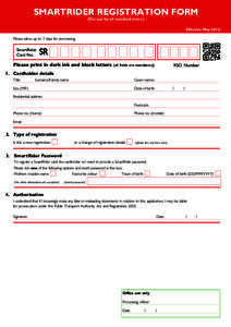 smartrider REGISTRATION FORM (For use by all standard users.) Effective May 2012 Please allow up to 7 days for processing.