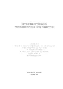 DISTRIBUTED OPTIMIZATION AND FLIGHT CONTROL USING COLLECTIVES a dissertation submitted to the department of aeronautics and astronautics and the committee on graduate studies