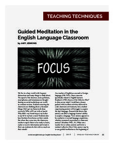 TEACHING TECHNIQUES  Guided Meditation in the English Language Classroom by AMY JENKINS