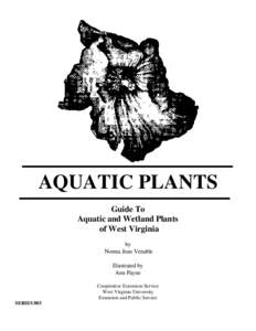 AQUATIC PLANTS Guide To Aquatic and Wetland Plants of West Virginia by Norma Jean Venable