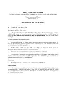 OPEN INFORMAL SESSION UNITED NATIONS INTER-AGENCY MEETING ON OUTER SPACE ACTIVITIES Vienna International Centre 6 March 2009, 14:30  INFORMATION FOR PARTICIPANTS