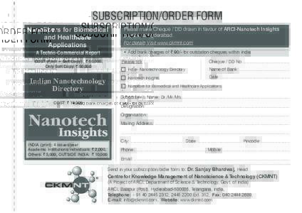 SUBSCRIPTION/ORDER FORM Nanofibers for Biomedical and Healthcare Applications A Techno-Commercial Report COST (Print + Soft Copy): ` 60,000,