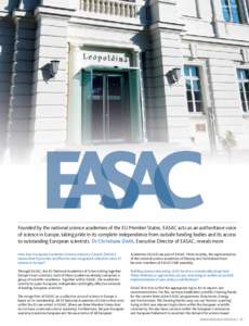 ANALYSIS  Founded by the national science academies of the EU Member States, EASAC acts as an authoritiave voice of science in Europe, taking pride in its complete independence from outside funding bodies and its access 