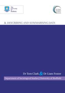 3. DESCRIBING AND SUMMARISING DATA  Dr Tom Clark & Dr Liam Foster