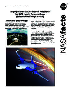 Forging Future Flight: Aeronautics Research at the NASA Langley Research Center (Subsonic Fixed Wing Research) The NASA Langley Research Center (LaRC) Located in Hampton, VA, LaRC was established as the nation’s first 