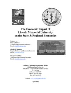 The Economic Impact of Lincoln Memorial University on the State & Regional Economies Prepared by: Fred C. Eilrich Assistant State Extension Specialist