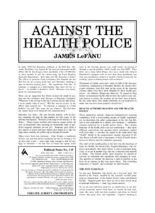 AGAINST THE HEALTH POLICE JAMES LeFANU In April 1993 Ian Macauley, publican of the Bell Inn, Aldworth, Berkshire, was warned by his local environmental health officer that he faced legal action punishable with a £5,000 