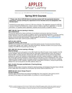 Student Union, suite 3514  CB#5210  ([removed]  fax[removed]  ccps.unc.edu  Spring 2015 Courses ***Please note: Not all APPLES Service-Learning courses fulfill the experiential education requirement
