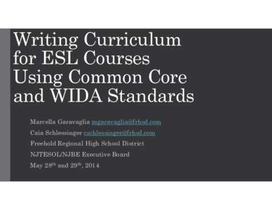 Microsoft PowerPoint - Writing Curriculum for ESL Courses Using Common Core and WIDA Standards