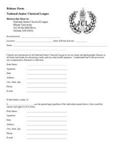 Release Form National Junior Classical League Return this form to: National Junior Classical League Miami University 422 Wells Mill Drive
