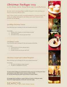 Christmas Packages 2015 at the Roman Baths, Pump Room and Assembly Rooms We have various catering packages available designed to make planning your Christmas event that little bit easier. Bath’s Historic Venues provide