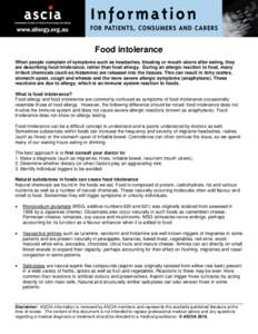 Food intolerance When people complain of symptoms such as headaches, bloating or mouth ulcers after eating, they are describing food intolerance, rather than food allergy. During an allergic reaction to food, many irrita