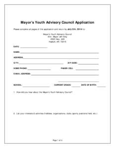 Mayor’s Youth Advisory Council Application Please complete all pages of this application and return by July 5th, 2014 to: Mayor’s Youth Advisory Council Attn: Mayor Jeff Arey 2520 Hwy. 229 Haskell, AR[removed]