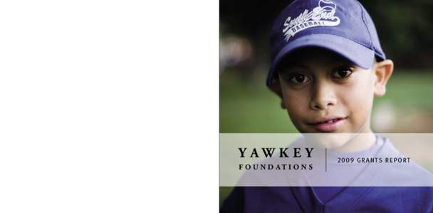 Yawkey Foundations[removed]GRANTS REPORT Yawkey Foundations 990 Washington Street Dedham, Massachusetts