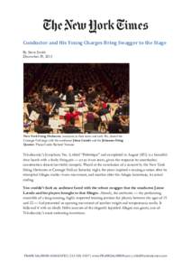 Conductor and His Young Charges Bring Swagger to the Stage By Steve Smith December 29, 2013 New York String Orchestra, musicians in their teens and early 20s, shared the Carnegie Hall stage with the conductor Jaime Lared
